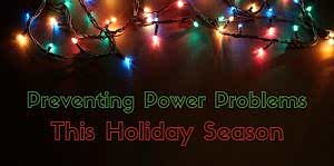 preventing power problems this holiday season
