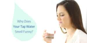 why does my tap water smell funny?
